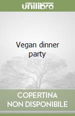 Vegan dinner party libro