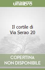 Il cortile di Via Serao 20 libro