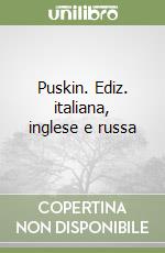 Puskin. Ediz. italiana, inglese e russa