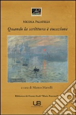 Quando la scrittura è vocazione libro