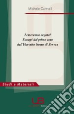 Letteratura negata? Esempi dal primo coro dell'«Hercules furens» di Seneca