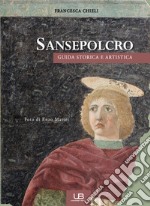 Sansepolcro. Guida storica e artistica libro