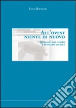 All'Ovest niente di nuovo. Immagini del tempo e pensiero sociale