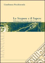 Lo stupore e il sapere libro