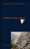 L'illusione senza avvenire libro