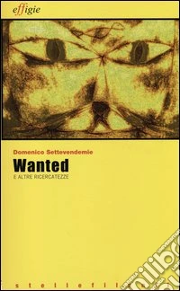 Wanted e altre ricercatezze