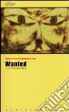 Wanted e altre ricercatezze libro