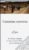 Cammina cammina libro