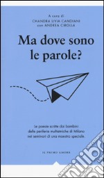 Ma dove sono le parole?