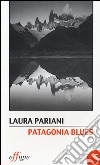 Patagonia blues libro