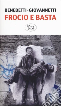Frocio e basta. Pasolini, Cefis, Petrolio