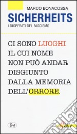 Sicherheits. I disperati del fascismo