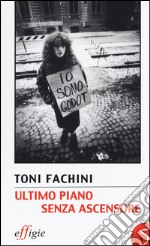 Ultimo piano senza ascensore libro