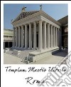 Roma tempio di Marte Ultore nel Foro di Augusto. Stato attuale e ricostruzione. Ediz. multilingue libro