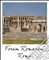 Roma Foro Romano. Stato attuale e ricostruzione. Ediz. multilingue libro
