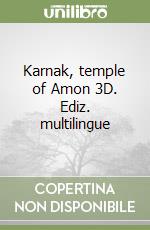 Karnak, temple of Amon 3D. Ediz. multilingue libro