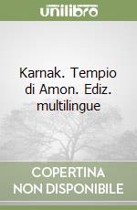 Karnak. Tempio di Amon. Ediz. multilingue libro