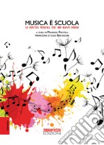 Musica è scuola. La pratica musicale per una nuova paideia