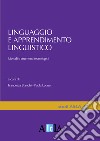 Linguaggio e apprendimento linguistico. Metodi e strumenti tecnologici libro