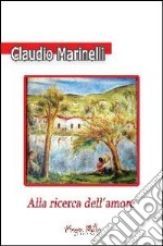 Alla ricerca dell'amore libro