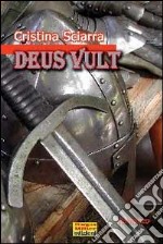 Deus vult. Dio lo vuole libro