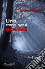 Una storia per il giovedì libro