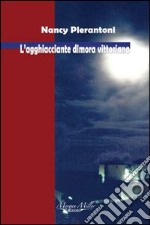 L'agghiacciante dimora vittoriana libro