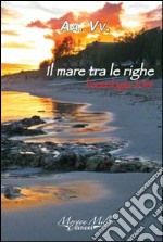 Il mare tra le righe. Antologia 2014 libro