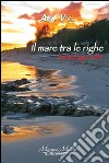 Il mare tra le righe. Antologia 2014 libro