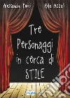 Tre personaggi in cerca di stile libro