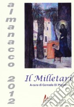 Il Milletarì. Almanacco 2012 libro