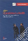 I carabinieri a Melilli. 150 anni di presenza dell'Arma nella cittadina libro