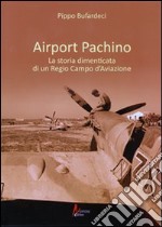 Airport Pachino. La storia dimenticata di un regio campo d'aviazione