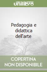 Pedagogia e didattica dell'arte