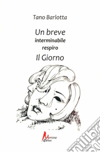 Un breve interminabile respiro. Il giorno libro