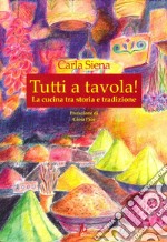 Tutti a tavola! La cucina tra storia tradizione