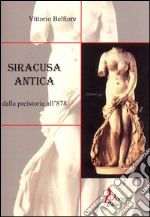Siracusa antica dalla preistoria all'878 libro