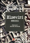 Elzeviri 2006-2014 libro di Zagarella Maria Nivea