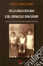 Della lingua siciliana e del vernacolo siracusano. Cenni storici sui primi abitatori dell'isola libro