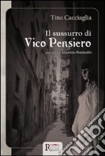 Il sussurro di Vico Pensiero