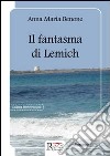 Il fantasma di Lemich libro di Benone Anna Maria