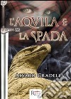 L'Aquila e la spada libro di Gradella Alvaro