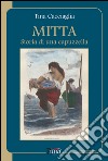 Mitta. Storia di una capuzzella libro di Cacciaglia Tina