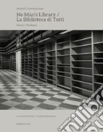 No man's library-La biblioteca di tutti. Ediz. bilingue libro