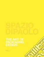 Spazio Di Paolo. The art of packaging design. Ediz. bilingue libro