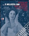 ... E bellezza sia! Modigliani, Warhol, Mapplethorpe, la Dolce vita, oggi. Ediz. multilingue libro di Piccari F. (cur.)