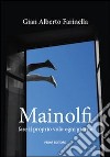 Mainolfi. Fare il proprio volo ogni giorno. Ediz. illustrata libro