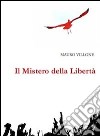 Il mistero della libertà libro