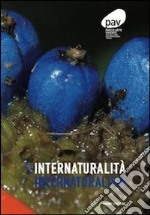 Internaturalità. Atti del Convegno internazionale di studi. Ediz. multilingue libro