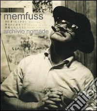 Memfuss. Archivio Nomade. Ediz. illustrata libro
